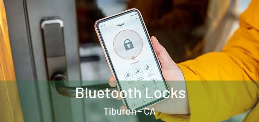  Bluetooth Locks Tiburon - CA