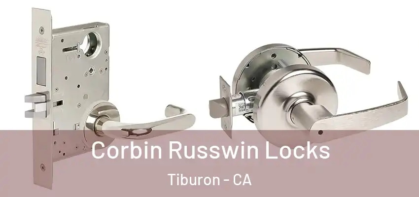  Corbin Russwin Locks Tiburon - CA