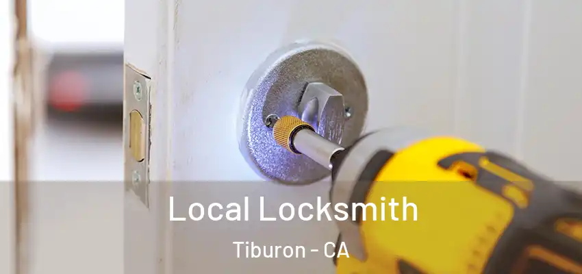 Local Locksmith Tiburon - CA