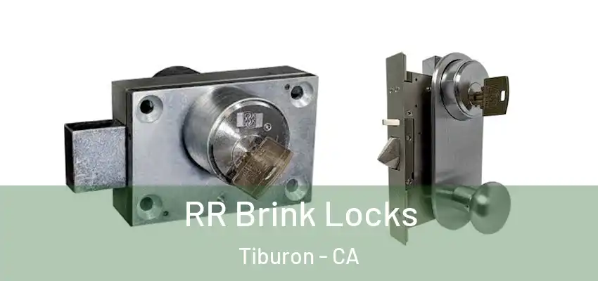 RR Brink Locks Tiburon - CA
