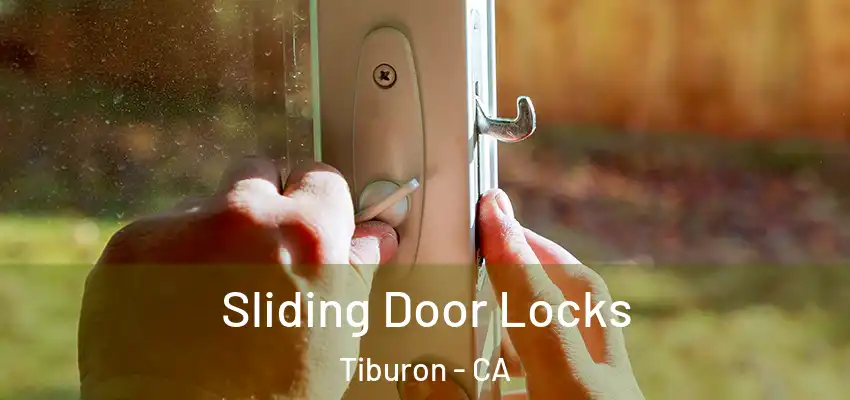  Sliding Door Locks Tiburon - CA